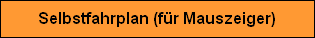 Selbstfahrplan (fr Mauszeiger)